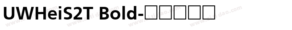 UWHeiS2T Bold字体转换